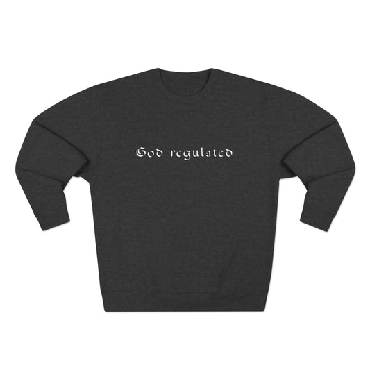 God Regulated Premium crewneck