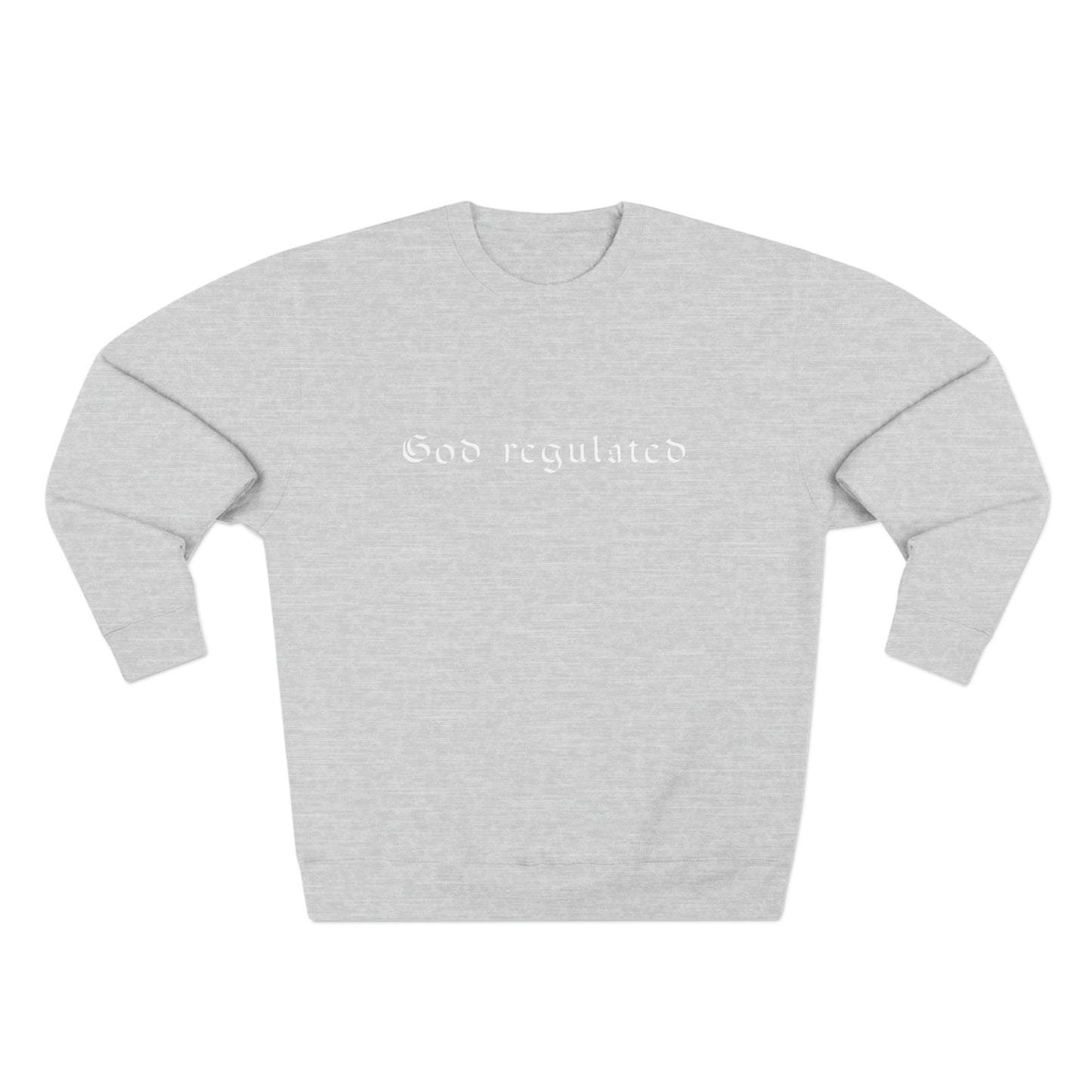 God Regulated Premium crewneck