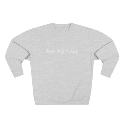 God Regulated Premium crewneck