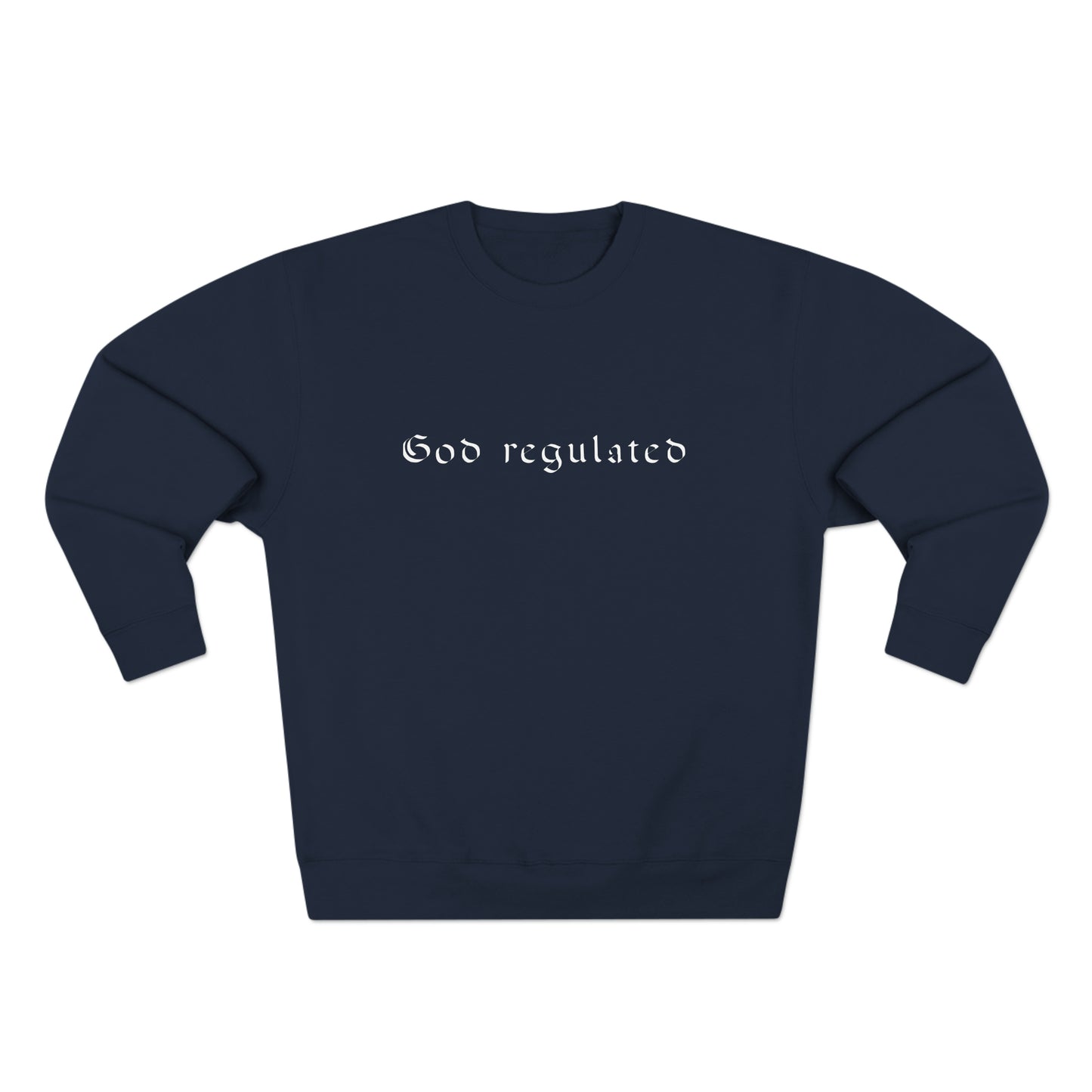 God Regulated Premium crewneck