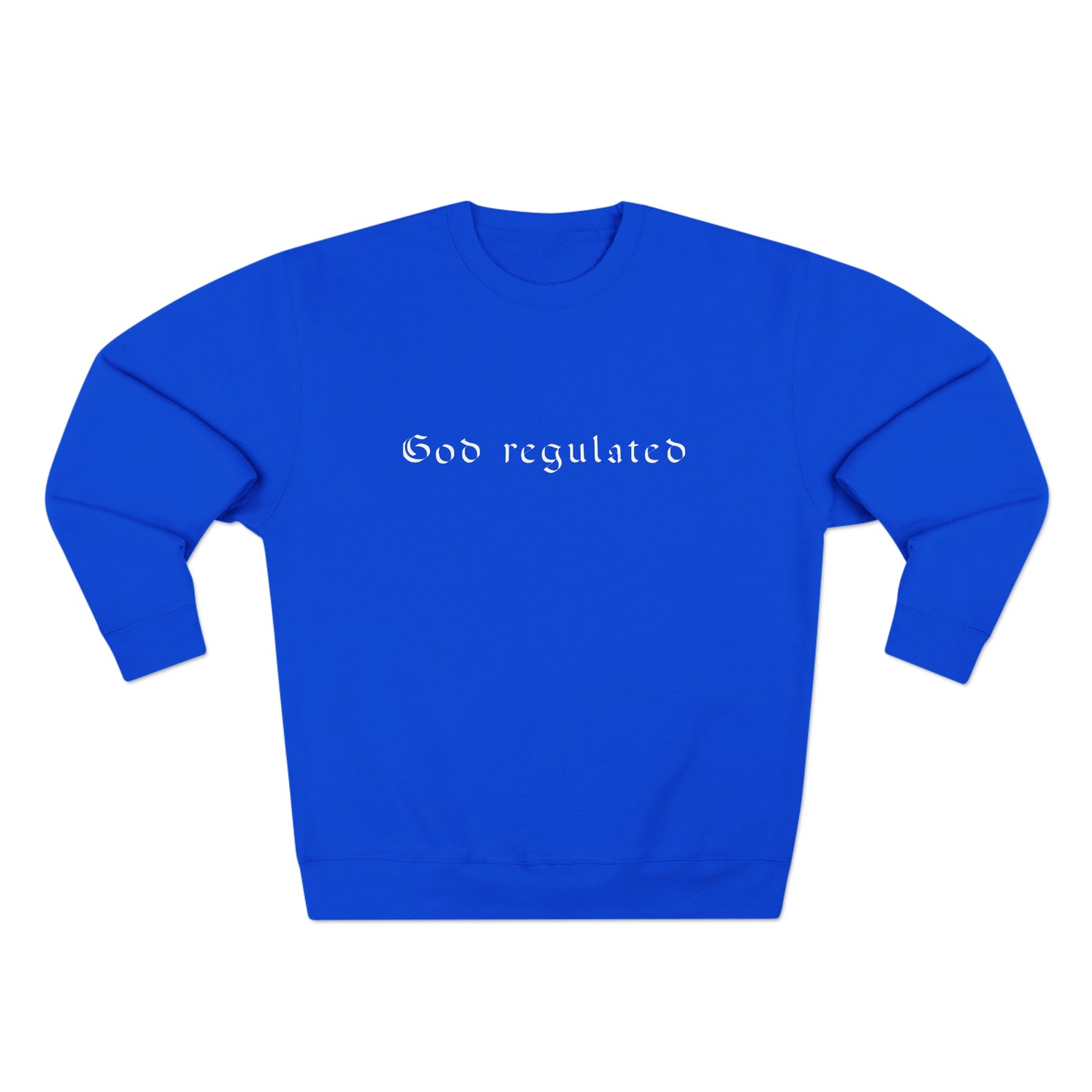 God Regulated Premium crewneck